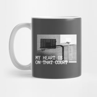 My Heart Is On That Court Basketball Mug